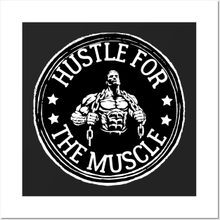 Hustle for the muscle. Posters and Art